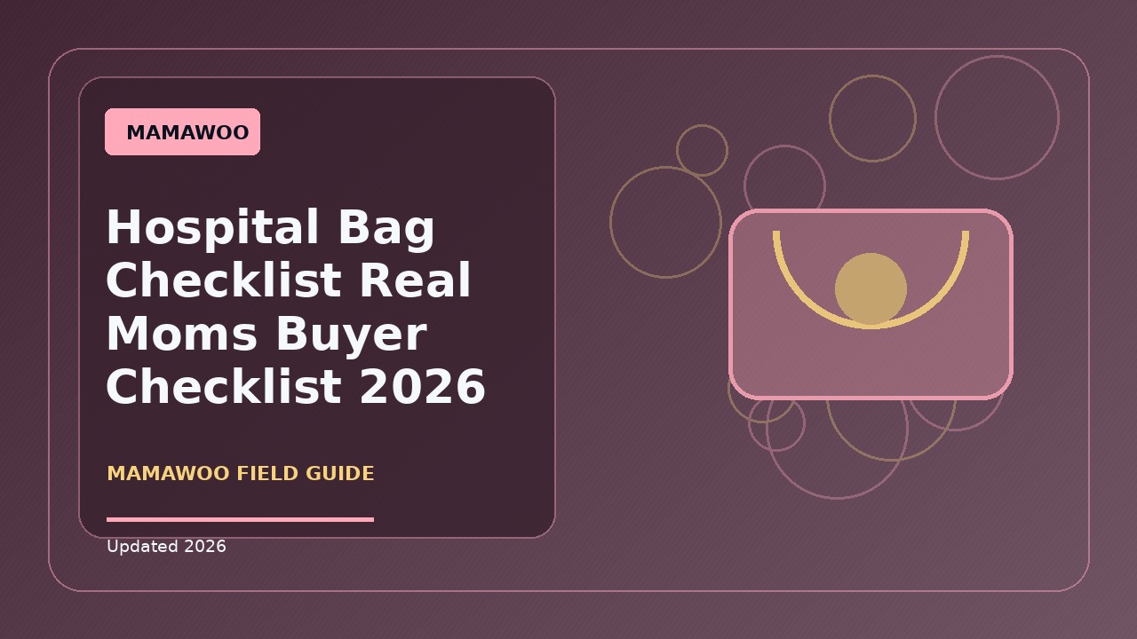 Hospital Bag Checklist Real Moms Buyer Checklist: Practical 2026 Guide