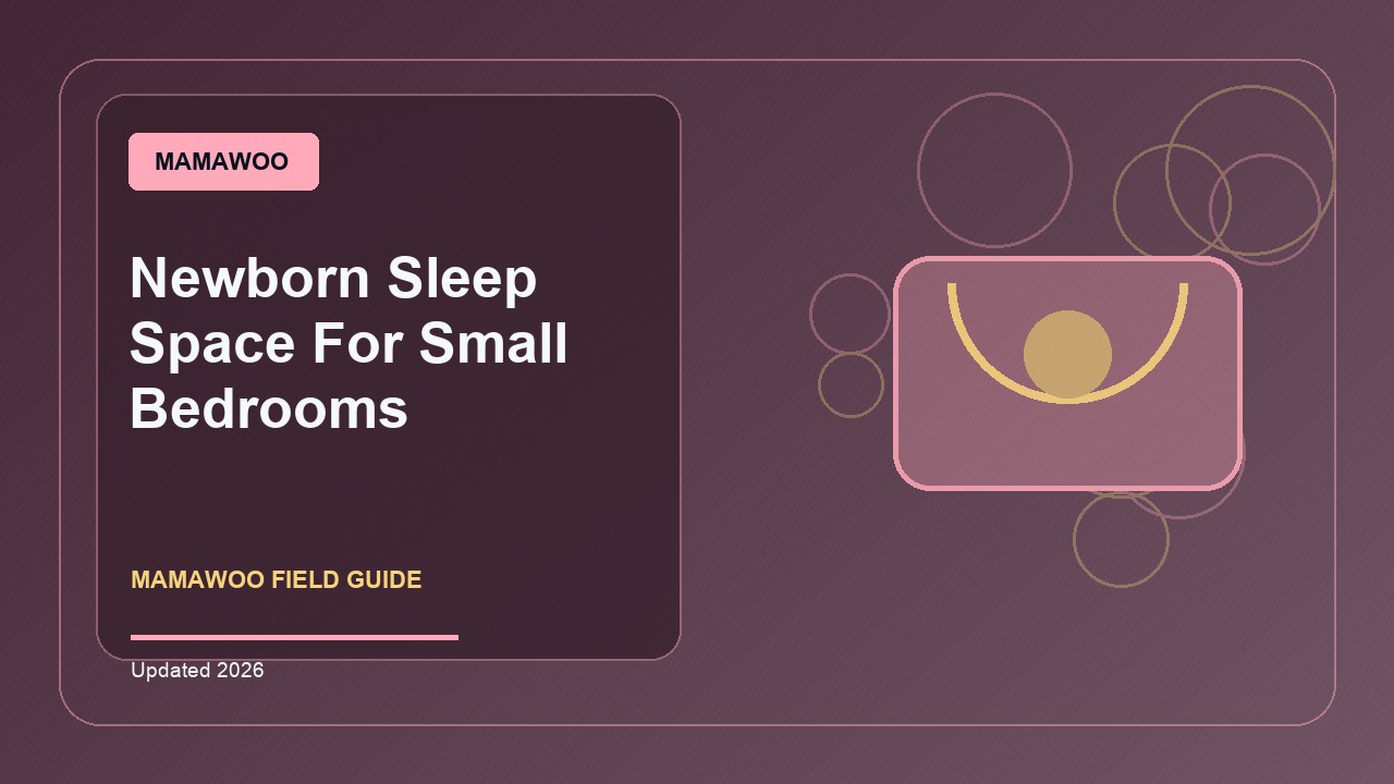 Newborn Sleep Space For Small Bedrooms: Practical 2026 Guide