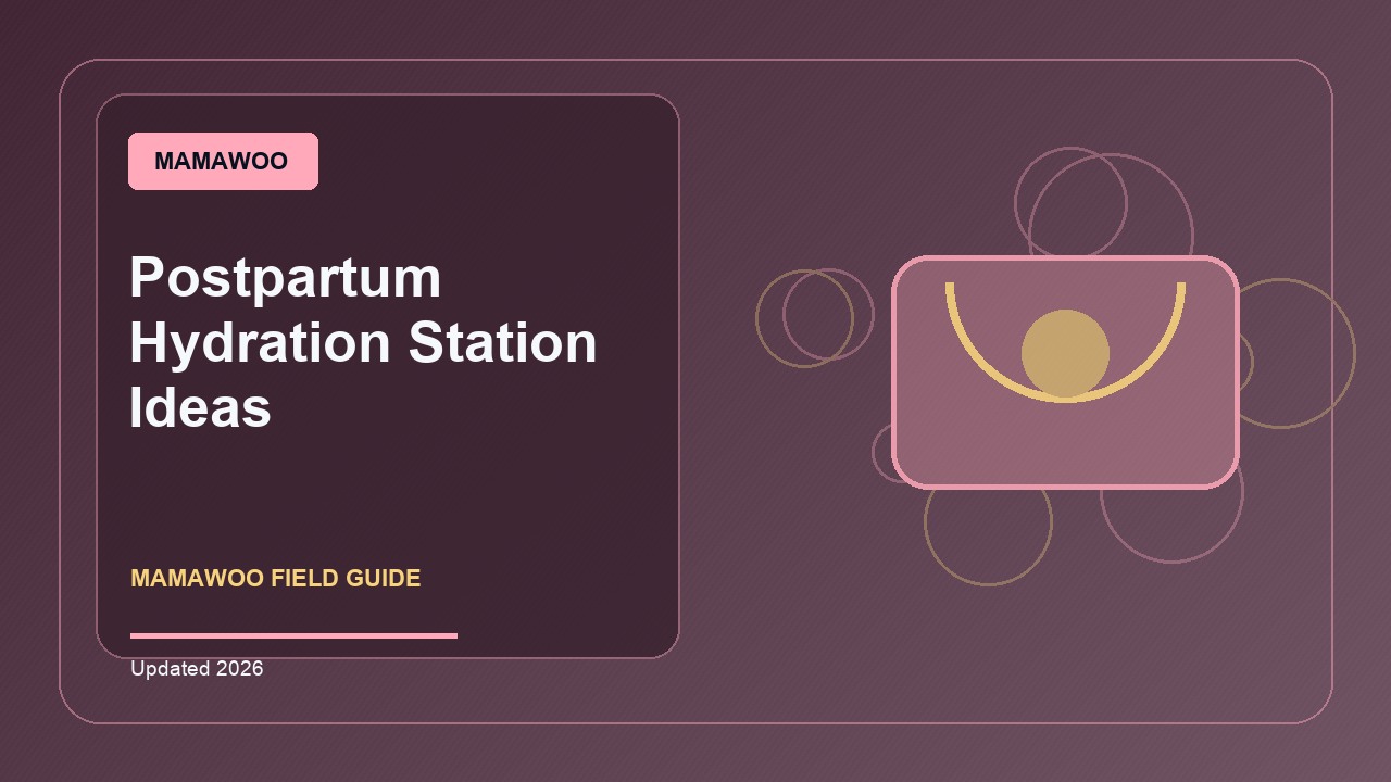 Postpartum Hydration Station Ideas: A Practical 2026 Buying Guide