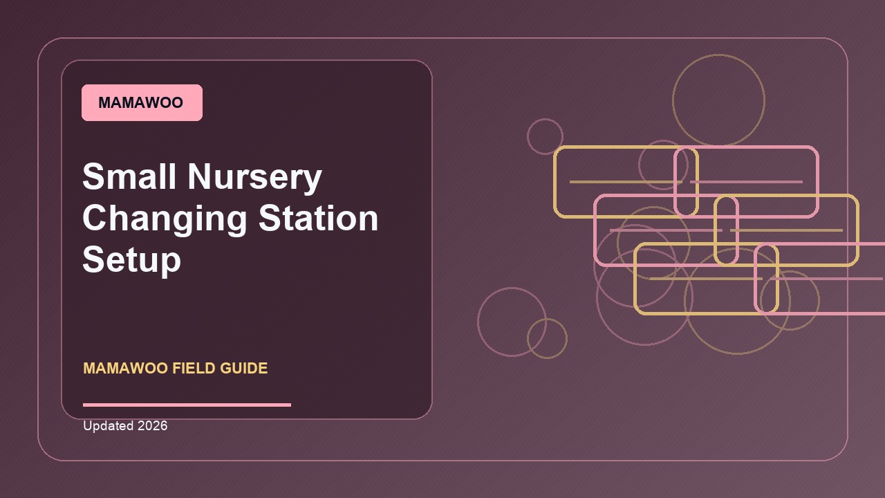 Small Nursery Changing Station Setup: Practical 2026 Guide